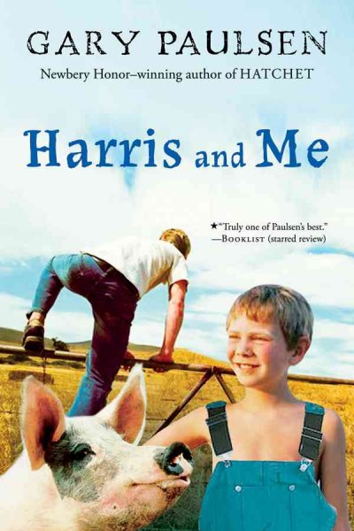 Harris and me : a summer remembered / Gary Paulsen.