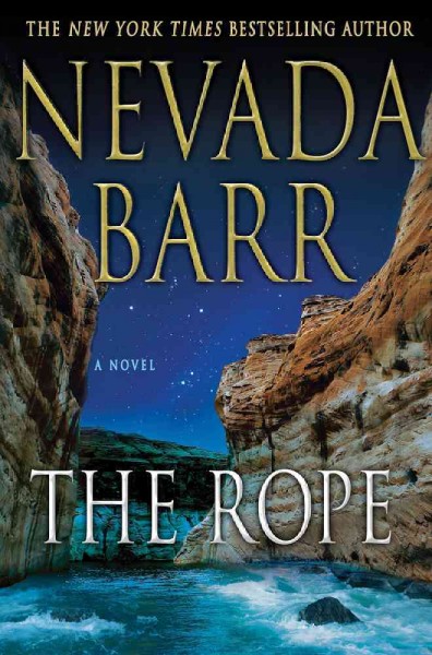 The rope : [an Anna Pigeon novel] / Nevada Barr.