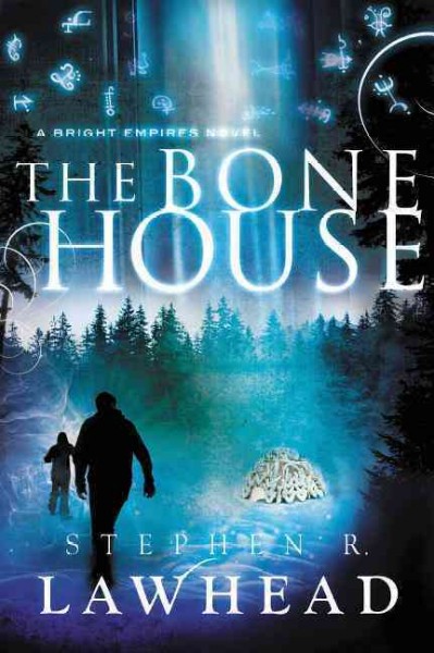 The bone house / Stephen R. Lawhead.