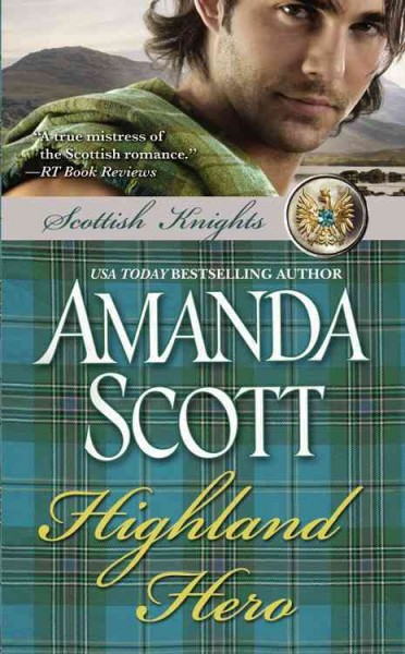 Highland hero / by Amanda Scott.