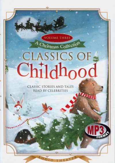 Classics of childhood [sound recording] : classic stories and tales : read by celebrities : volume three.