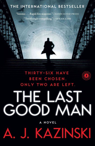 The last good man : a novel / by A.J. Kazinski ; translated from the Danish by Tiina Nunnally.