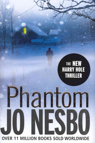 Phantom / Jo Nesbo ; translated from the Norwegian by Don Bartlett.