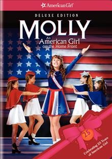 Molly - an american girl on the home front [videorecording].