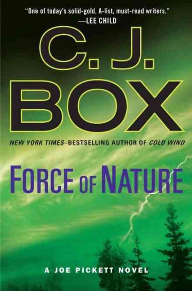 Force of nature : a Joe Pickett novel / C.J. Box.