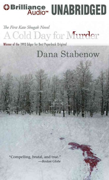 A cold day for murder / [sound recording] / The First Kate Shugak novel / Dana Stabenow.