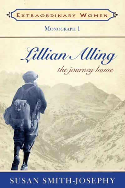 Lillian Alling : the journey home / Susan Smith-Josephy.