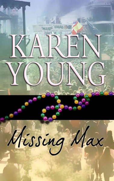 Missing Max / Karen Young.