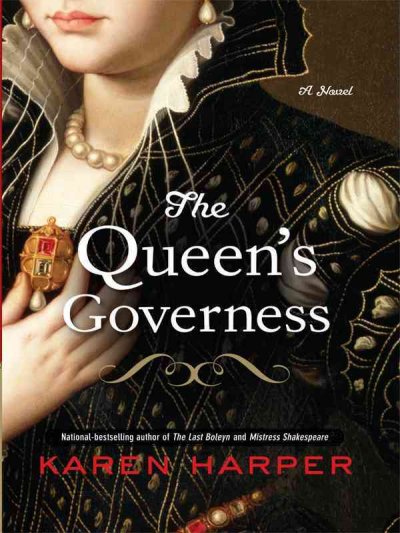 The queen's governess / Karen Harper.