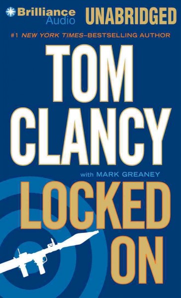 Locked on [sound recording]. / Tom Clancy with Mark Greaney.
