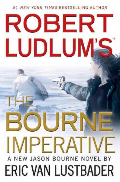 Robert Ludlum's The Bourne imperative / Eric Van Lustbader.