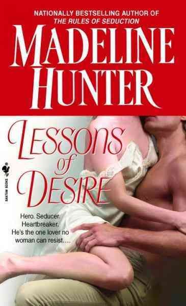 Lessons of desire [electronic resource] / Madeline Hunter.