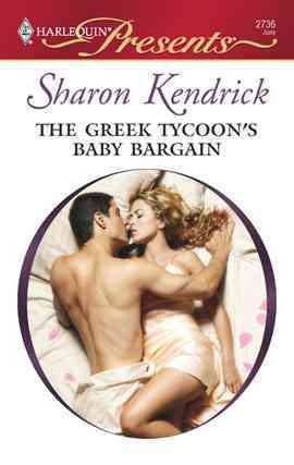 The Greek tycoon's baby bargain [electronic resource] / Sharon Kendrick.