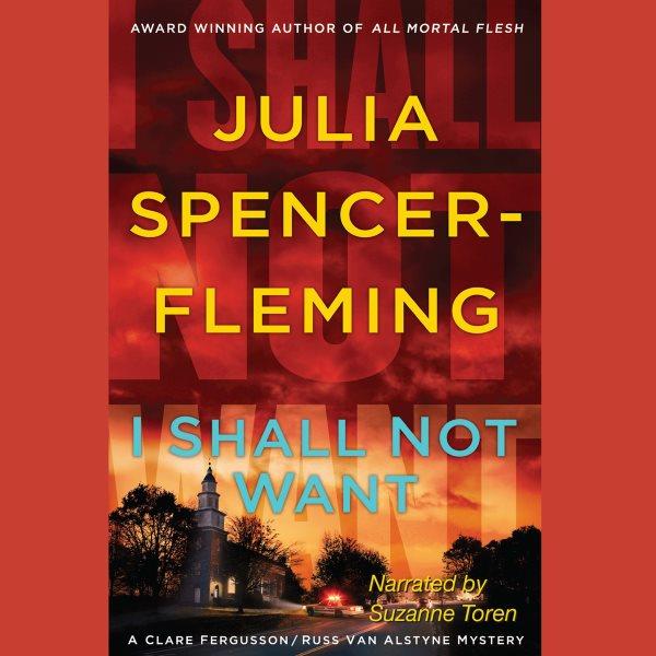 I shall not want [electronic resource] / Julia Spencer-Fleming.