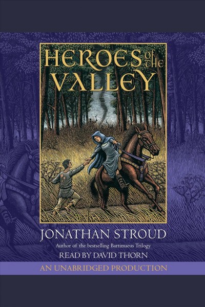 Heroes of the valley [electronic resource] / Jonathan Stroud.