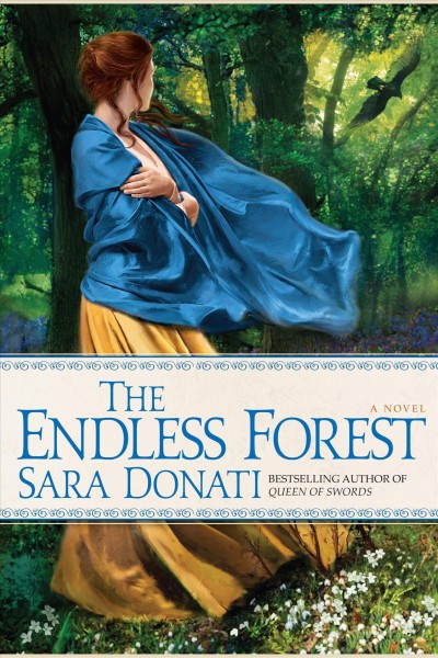 The endless forest [electronic resource] : [a novel] / Sara Donati.