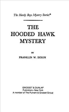 The hooded hawk mystery [electronic resource] / by Franklin W. Dixon.