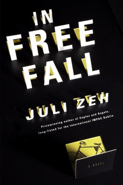 In free fall [electronic resource] : [a novel] / Juli Zeh and Christine Slenczka ; translated from the German by Christine Lo.