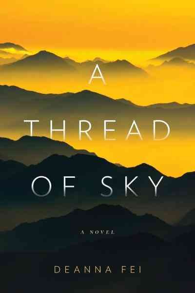 A thread of sky [electronic resource] / Deanna Fei.