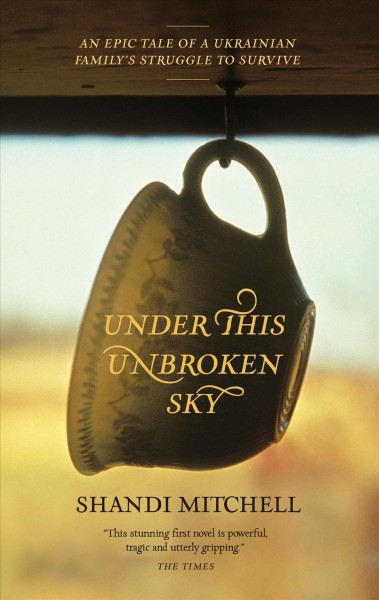 Under this unbroken sky [electronic resource] / Shandi Mitchell.