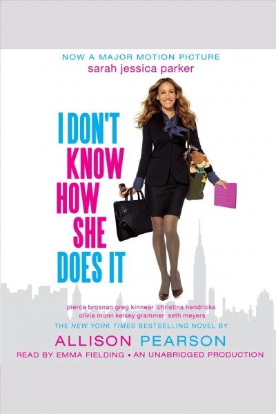 I don't know how she does it [electronic resource] : the life of Kate Reddy, working mother / Allison Pearson.