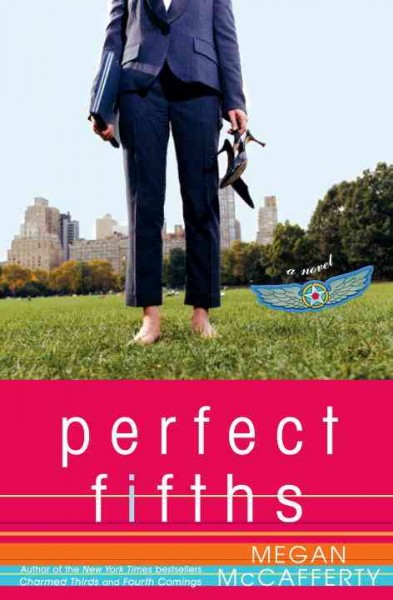 Perfect fifths [electronic resource] : a novel / Megan McCafferty.