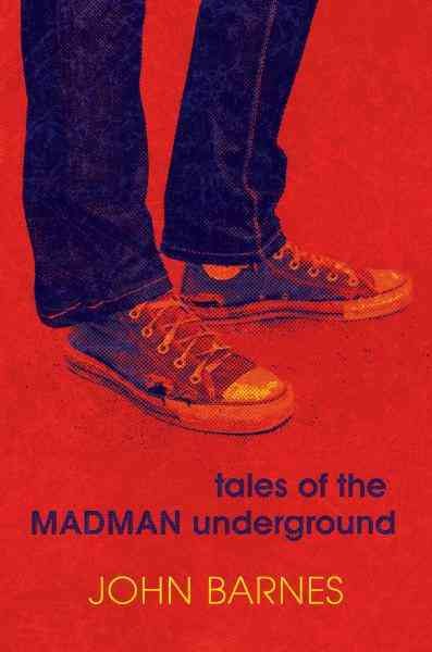 Tales of the Madman Underground [electronic resource] : (an historical romance 1973) / John Barnes.