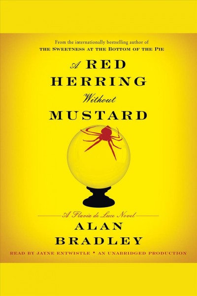 A red herring without mustard [electronic resource] : [a Flavia de Luce mystery] / Alan Bradley.