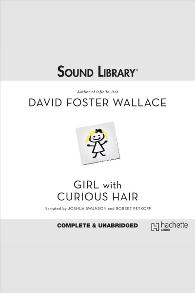 Girl with curious hair [electronic resource] / by David Foster Wallace.