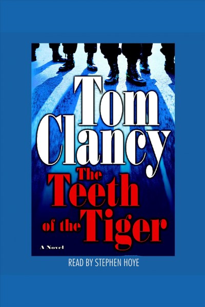 The teeth of the tiger [electronic resource] / Tom Clancy.