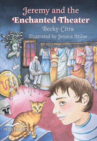 Jeremy and the enchanted theater [electronic resource] / Becky Citra ; with illustrations by Jessica Milne.