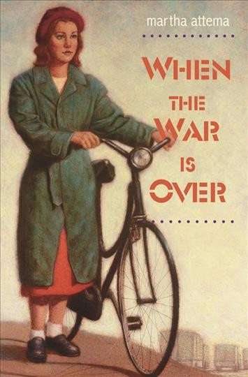 When the war is over [electronic resource] / Martha Attema.