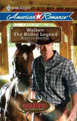 Walker, the rodeo legend [electronic resource] / Rebecca Winters.