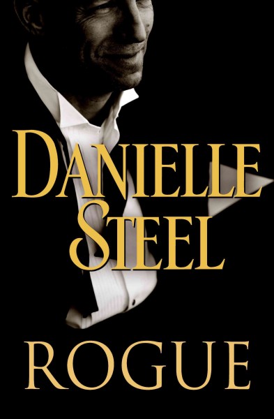 Rogue [electronic resource] / Danielle Steel.