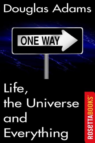 Life, the universe, and everything [electronic resource] / Douglas Adams.
