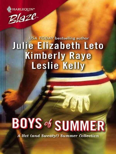 Boys of summer [electronic resource] / Julie Elizabeth Leto, Kimberly Raye, Leslie Kelly.