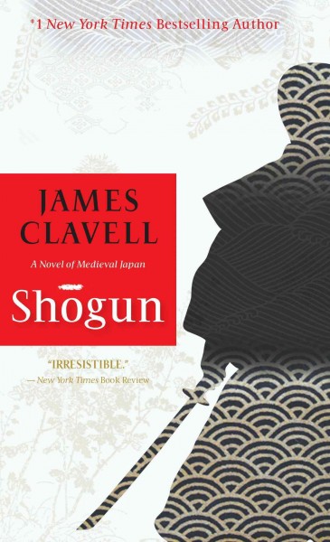 Shōgun [electronic resource] : a novel of Japan / by James Clavell.
