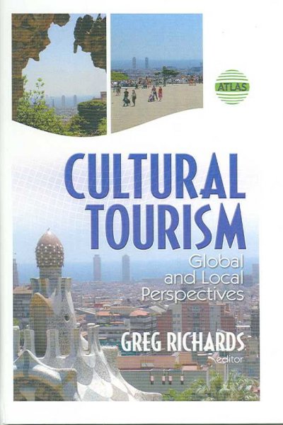 Cultural tourism : global and local perspectives / Greg Richards, editor.