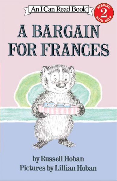 A bargain for Frances / by Russell Hoban ; pictures by Lillian Hoban.