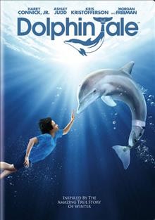 Dolphin tale [videorecording] / Alcon Entertainment presents ; written by Karen Janszen and Noam Dromi ; produced by Andrew A. Kosove, Broderick Johnson, Richard Ingber ; directed by Charles Martin Smith.