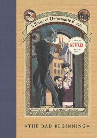 The bad beginning / by Lemony Snicket ; illustrations by Brett Helquist