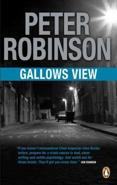 Gallows view [Paperback] : an Inspector Banks mystery / Peter Robinson.