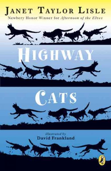 Highway cats [Paperback] / Janet Taylor Lisle ; illustrated by David Frankland.