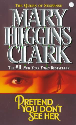 Pretend you don't see her [Hard Cover] : a novel / Mary Higgins Clark.