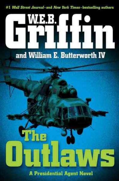 The outlaws (Book #6) [Hard Cover] / by W.E.B. Griffin and William E. Butterworth IV.