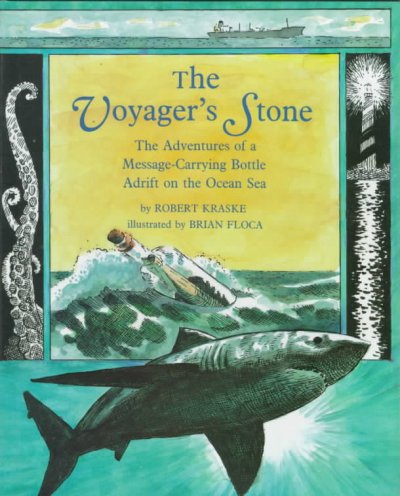 Voyager's stone, The the adventures of a message-carrying bottle adrift on the ocean sea