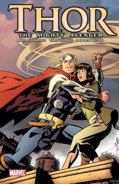 Thor : the mighty Avenger, vol. 1. Vol. 1 / writer, Roger Langridge ; artist, Chris Samnee.