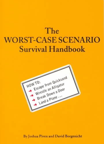 The worst-case scenario survival handbook : holidays / by Joshua Piven and David Borgenicht.