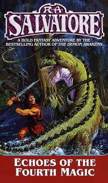 Echoes of the fourth magic [electronic resource] / R.A. Salvatore.