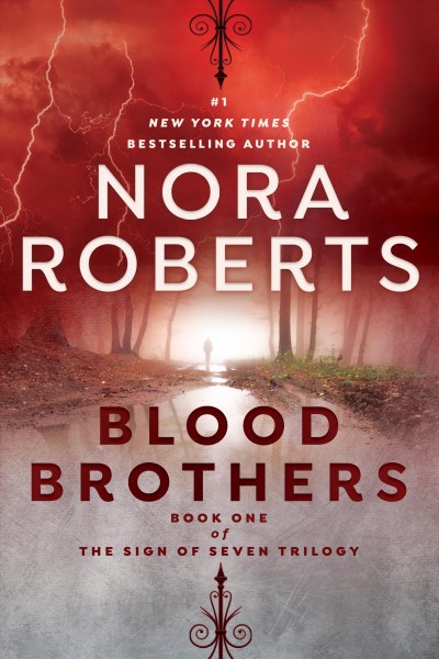 Blood brothers [electronic resource] : Sign of seven trilogy series, book 1. Nora Roberts.